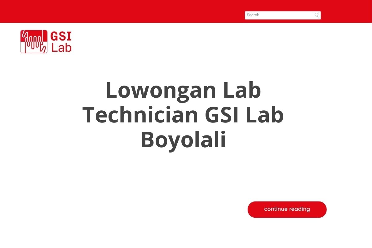 Lowongan Lab Technician GSI Lab Boyolali