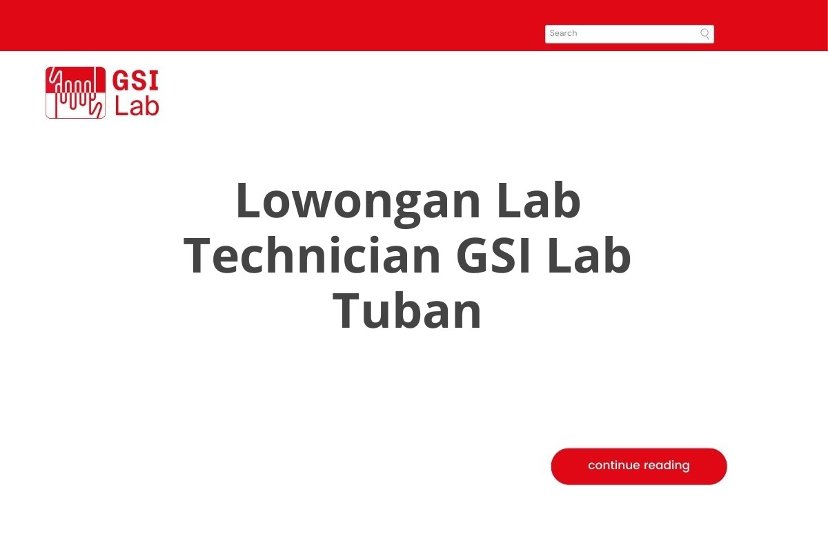 Lowongan Lab Technician GSI Lab Tuban