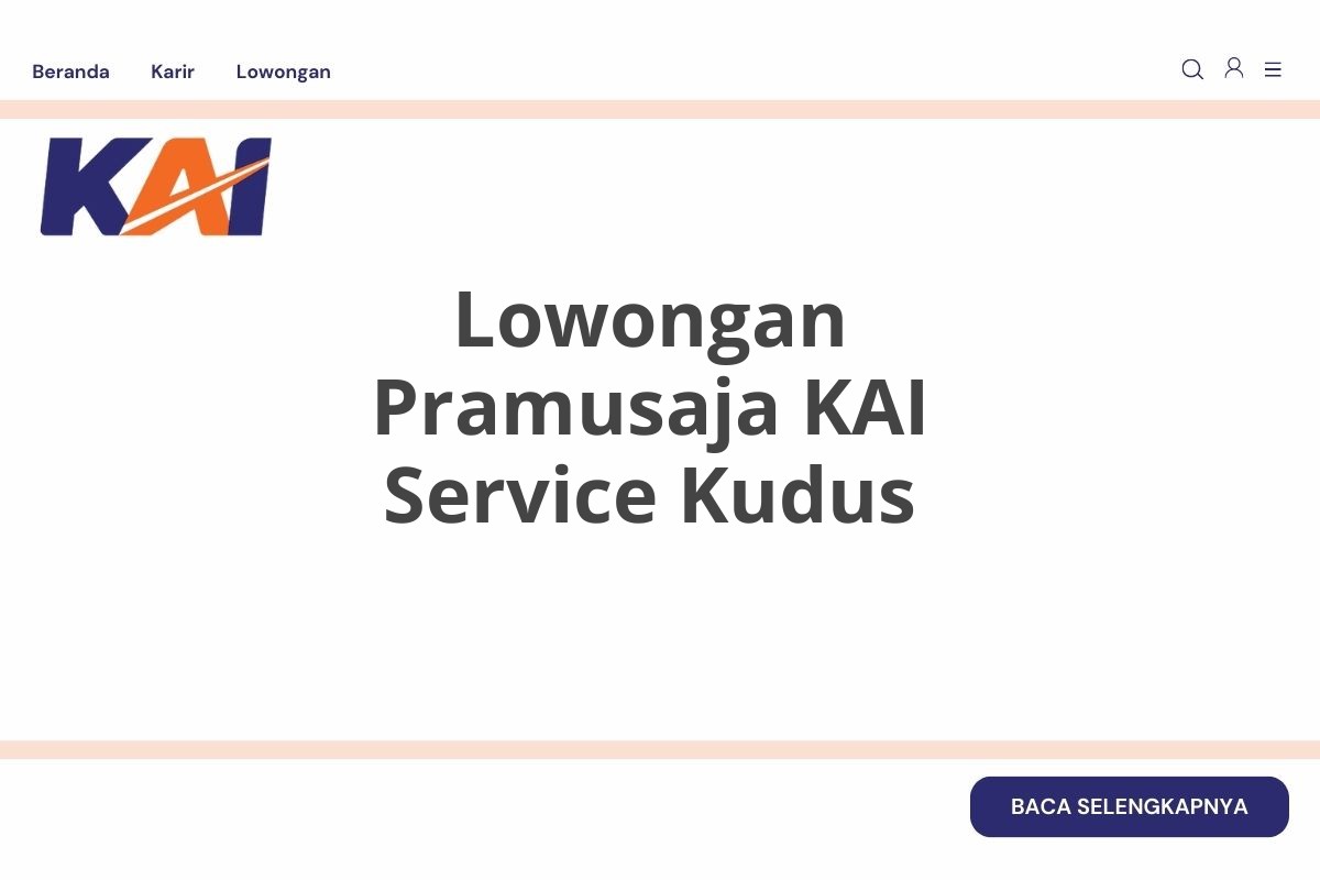 Lowongan Pramusaja KAI Service Kudus