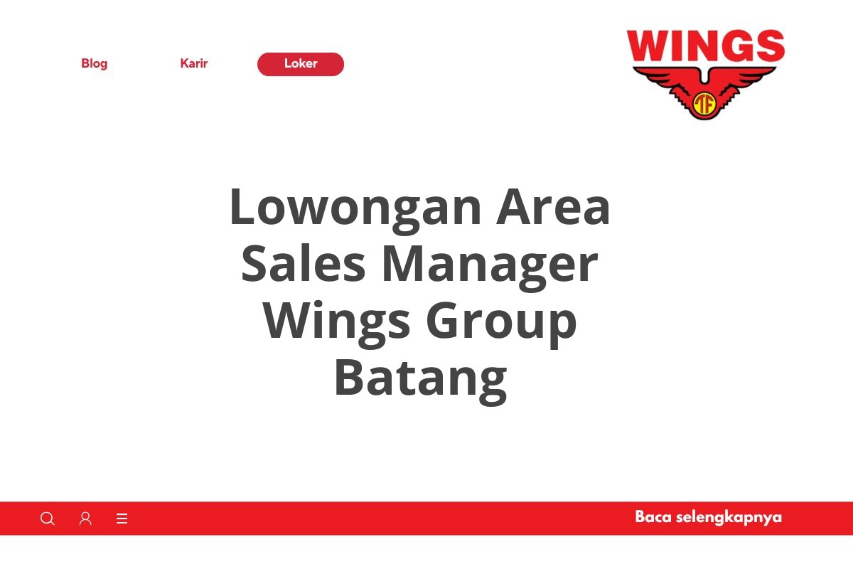 Lowongan Area Sales Manager Wings Group Batang