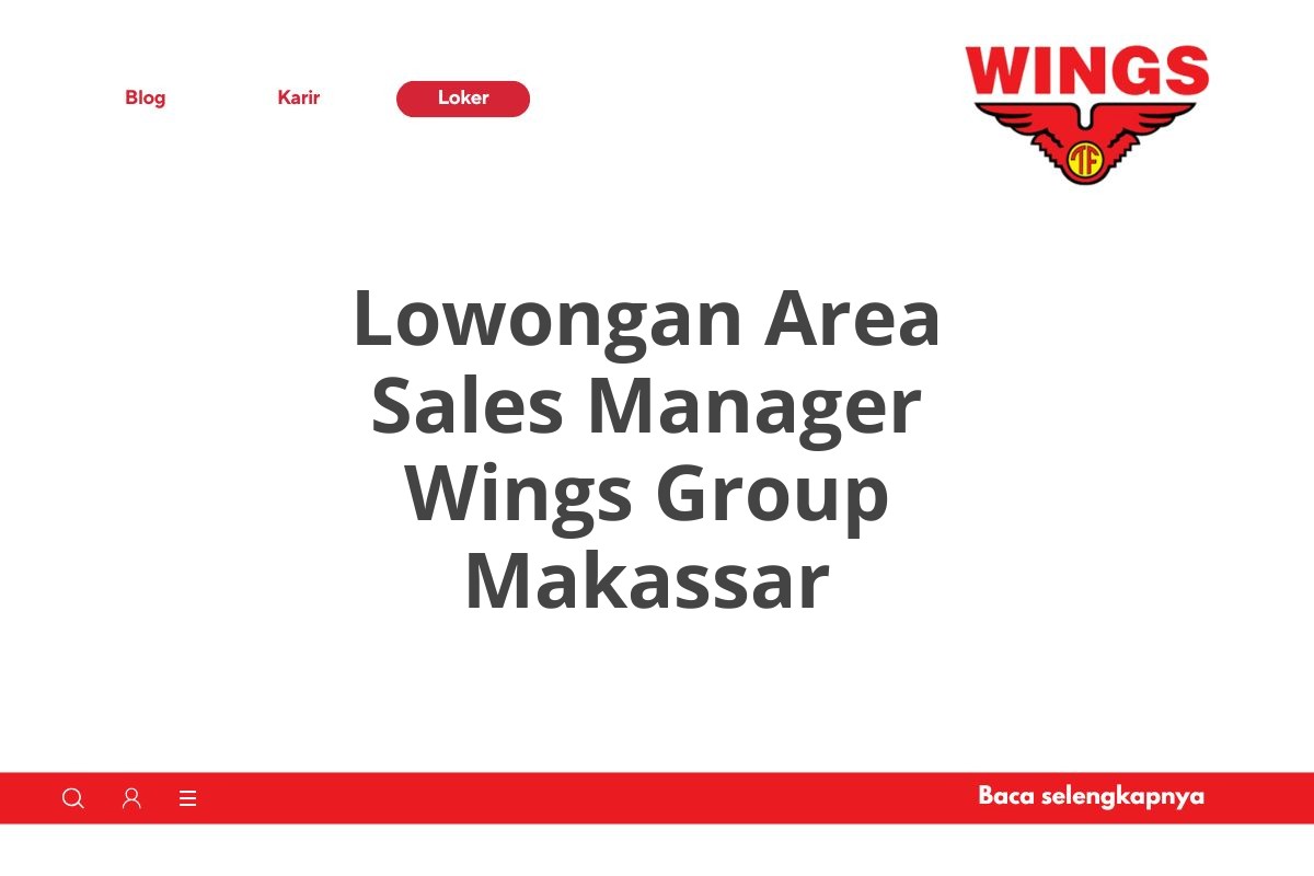 Lowongan Area Sales Manager Wings Group Makassar