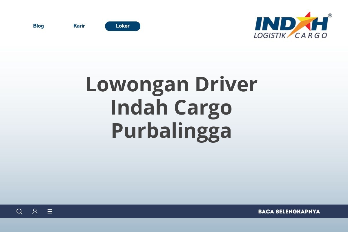 Lowongan Driver Indah Cargo Purbalingga