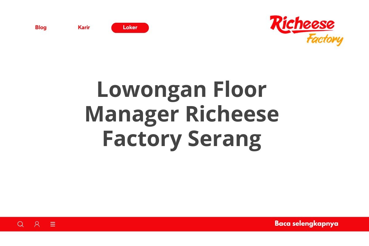 Lowongan Floor Manager Richeese Factory Serang