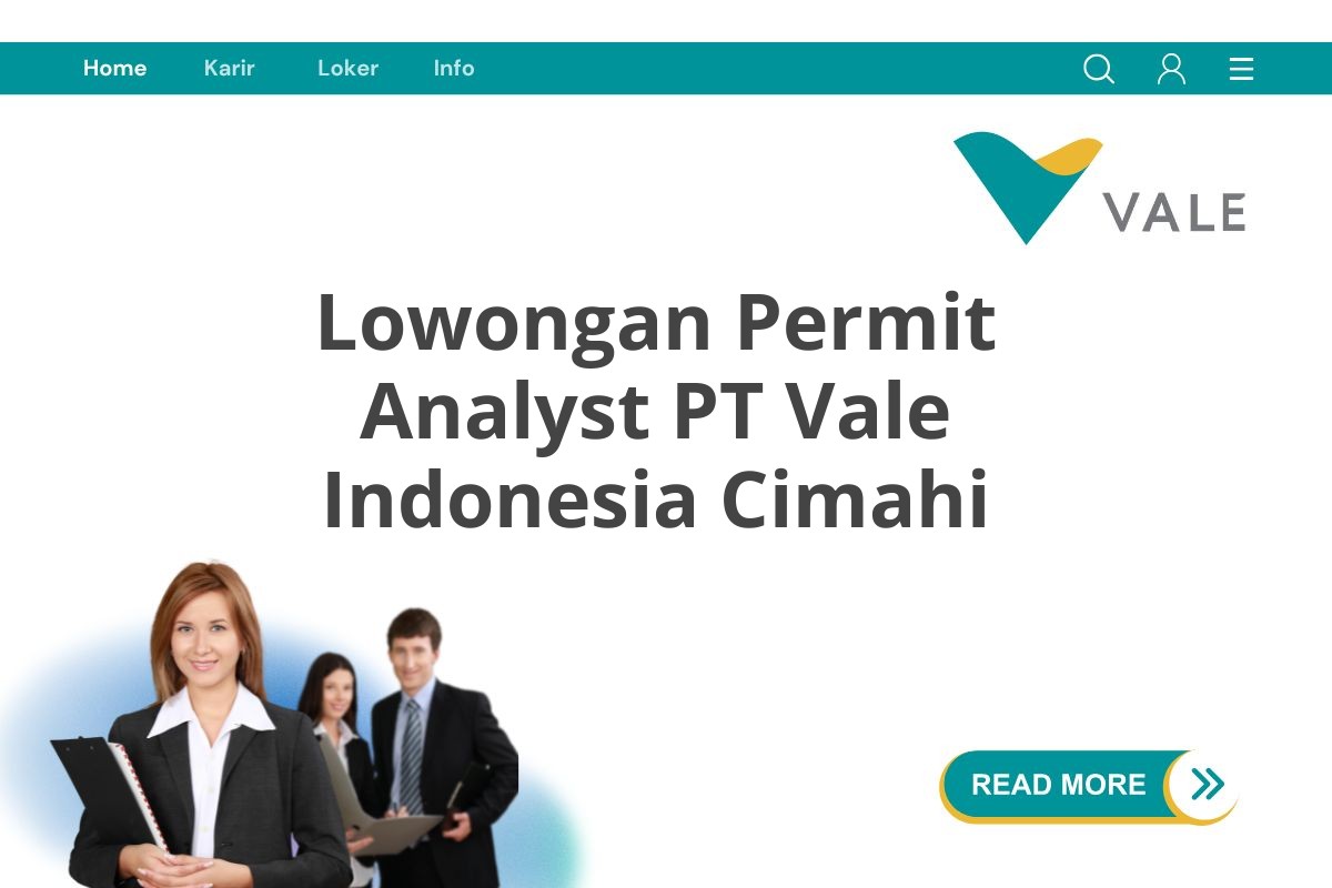 Lowongan Permit Analyst PT Vale Indonesia Cimahi
