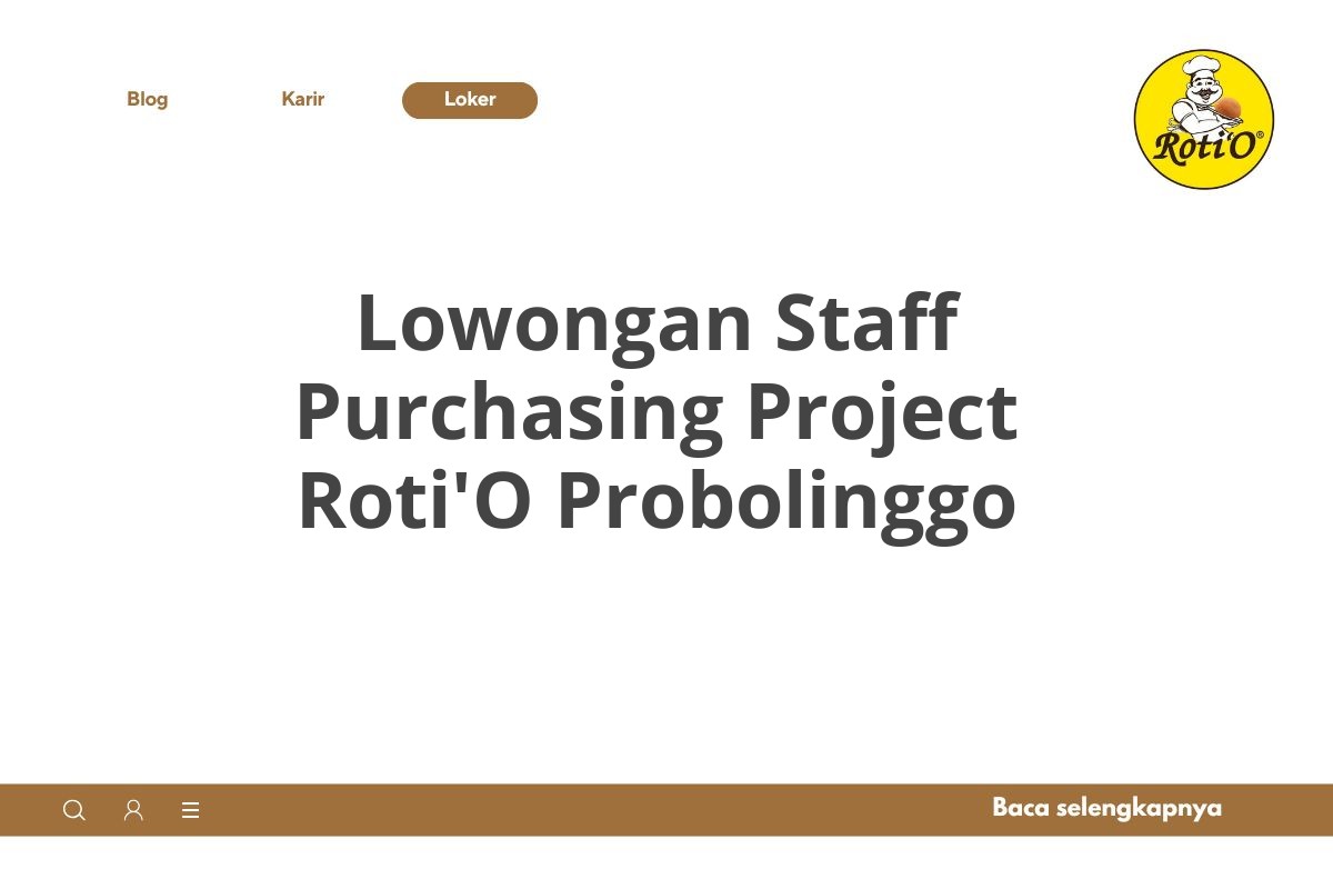 Lowongan Staff Purchasing Project Roti'O Probolinggo